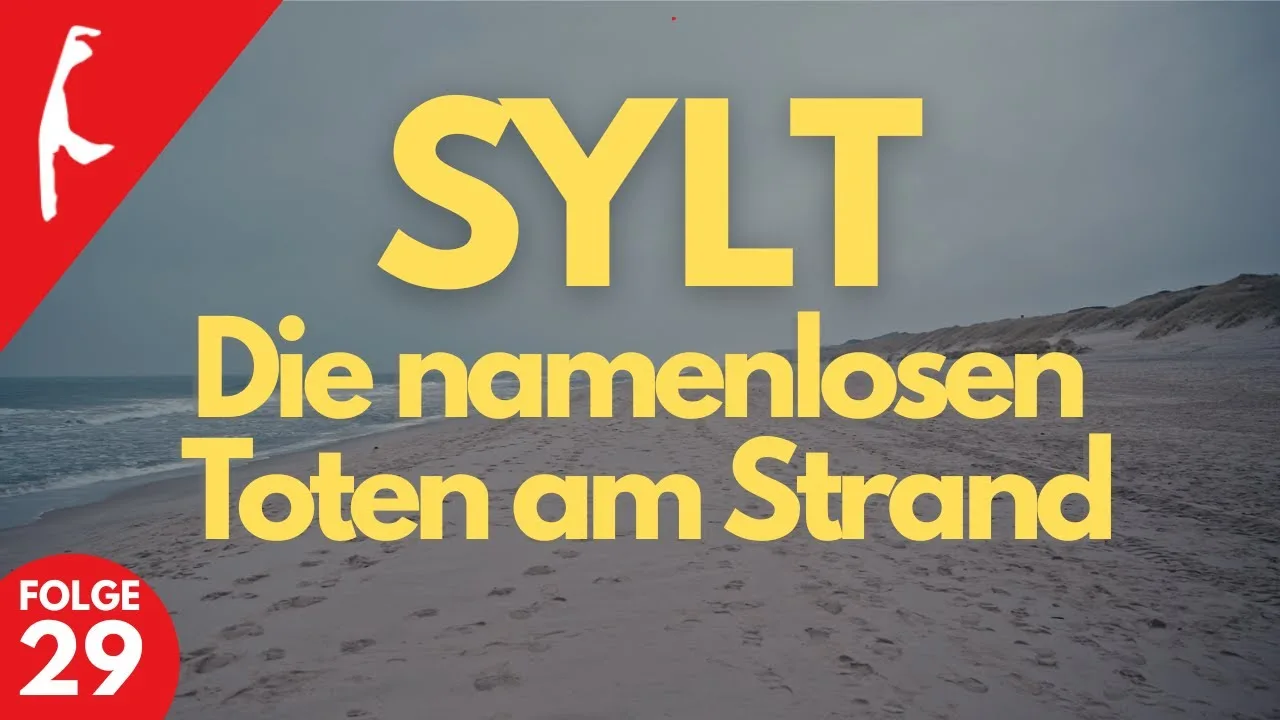 Die 399 unbekannten Toten vom Sylter Strand — Wochenshow 29